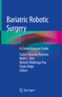 Bariatric Robotic Surgery : A Comprehensive Guide - eBook