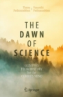 The Dawn of Science : Glimpses from History for the Curious Mind - eBook