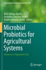 Microbial Probiotics for Agricultural Systems : Advances in Agronomic Use - Book