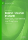 Islamic Financial Products : Principles, Instruments and Structures - Book