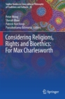 Considering Religions, Rights and Bioethics: For Max Charlesworth - Book