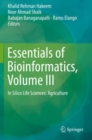 Essentials of Bioinformatics, Volume III : In Silico Life Sciences: Agriculture - Book