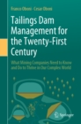 Tailings Dam Management for the Twenty-First Century : What Mining Companies Need to Know and Do to Thrive in Our Complex World - eBook