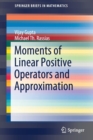 Moments of Linear Positive Operators and Approximation - Book