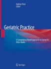 Geriatric Practice : A Competency Based Approach to Caring for Older Adults - Book
