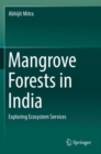 Mangrove Forests in India : Exploring Ecosystem Services - Book