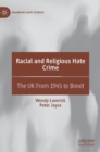 Racial and Religious Hate Crime : The UK From 1945 to Brexit - Book