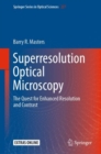 Superresolution Optical Microscopy : The Quest for Enhanced Resolution and Contrast - Book