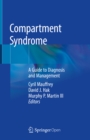 Compartment Syndrome : A Guide to Diagnosis and Management - eBook