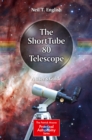 The ShortTube 80 Telescope : A User's Guide - eBook