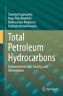 Total Petroleum Hydrocarbons : Environmental Fate, Toxicity, and Remediation - eBook