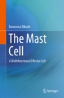 The Mast Cell : A Multifunctional Effector Cell - eBook