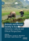 Animals and Human Society in Asia : Historical, Cultural and Ethical Perspectives - eBook