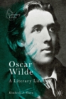 Oscar Wilde : A Literary Life - Book