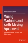 Mining Machines and Earth-Moving Equipment : Problems of Design, Research and Maintenance - eBook