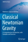 Classical Newtonian Gravity : A Comprehensive Introduction, with Examples and Exercises - Book