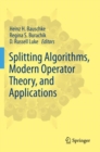 Splitting Algorithms, Modern Operator Theory, and Applications - Book