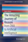 The Amazing Journey of Reason : from DNA to Artificial Intelligence - Book