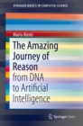 The Amazing Journey of Reason : from DNA to Artificial Intelligence - eBook