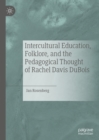 Intercultural Education, Folklore, and the Pedagogical Thought of Rachel Davis DuBois - eBook