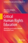 Critical Human Rights Education : Advancing Social-Justice-Oriented Educational Praxes - eBook