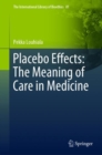 Placebo Effects: The Meaning of Care in Medicine - eBook