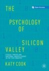 The Psychology of Silicon Valley : Ethical Threats and Emotional Unintelligence in the Tech Industry - eBook
