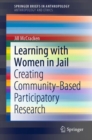 Learning with Women in Jail : Creating Community-Based Participatory Research - Book