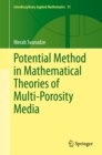 Potential Method in Mathematical Theories of Multi-Porosity Media - eBook