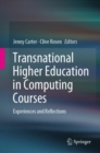 Transnational Higher Education in Computing Courses : Experiences and Reflections - Book