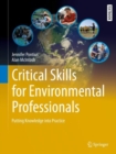 Critical Skills for Environmental Professionals : Putting Knowledge into Practice - Book