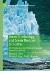 Green Criminology and Green Theories of Justice : An Introduction to a Political Economic View of Eco-Justice - Book