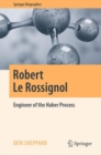 Robert Le Rossignol : Engineer of the Haber Process - eBook