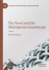 The Novel and the Multispecies Soundscape - Book