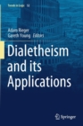 Dialetheism and its Applications - Book