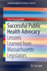 Successful Public Health Advocacy : Lessons Learned from Massachusetts Legislators - eBook