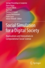 Social Simulation for a Digital Society : Applications and Innovations in Computational Social Science - Book