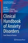 Clinical Handbook of Anxiety Disorders : From Theory to Practice - eBook