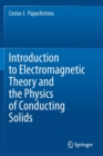 Introduction to Electromagnetic Theory and the Physics of Conducting Solids - Book