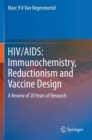 HIV/AIDS: Immunochemistry, Reductionism and Vaccine Design : A Review of 20 Years of Research - Book
