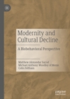 Modernity and Cultural Decline : A Biobehavioral Perspective - eBook