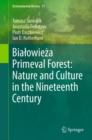 Bialowieza Primeval Forest: Nature and Culture in the Nineteenth Century - eBook