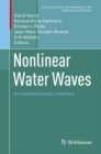 Nonlinear Water Waves : An Interdisciplinary Interface - Book