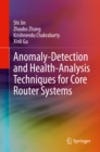 Anomaly-Detection and Health-Analysis Techniques for Core Router Systems - eBook