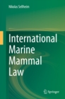 International Marine Mammal Law - eBook