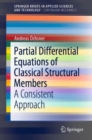 Partial Differential Equations of Classical Structural Members : A Consistent Approach - Book