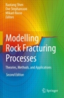 Modelling Rock Fracturing Processes : Theories, Methods, and Applications - Book