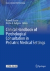 Clinical Handbook of Psychological Consultation in Pediatric Medical Settings - eBook