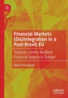 Financial Markets (Dis)Integration in a Post-Brexit EU : Towards a More Resilient Financial System in Europe - Book