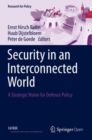 Security in an Interconnected World : A Strategic Vision for Defence Policy - Book